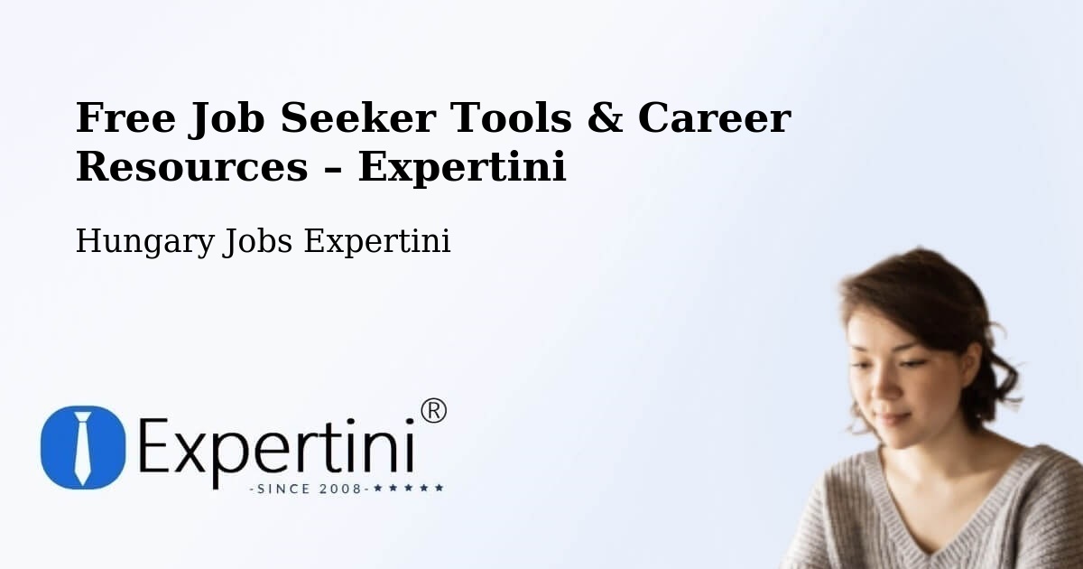 Free Job Seeker Tools & Career Resources – Kálmánháza - Kálmánháza, Hungary Jobs Expertini